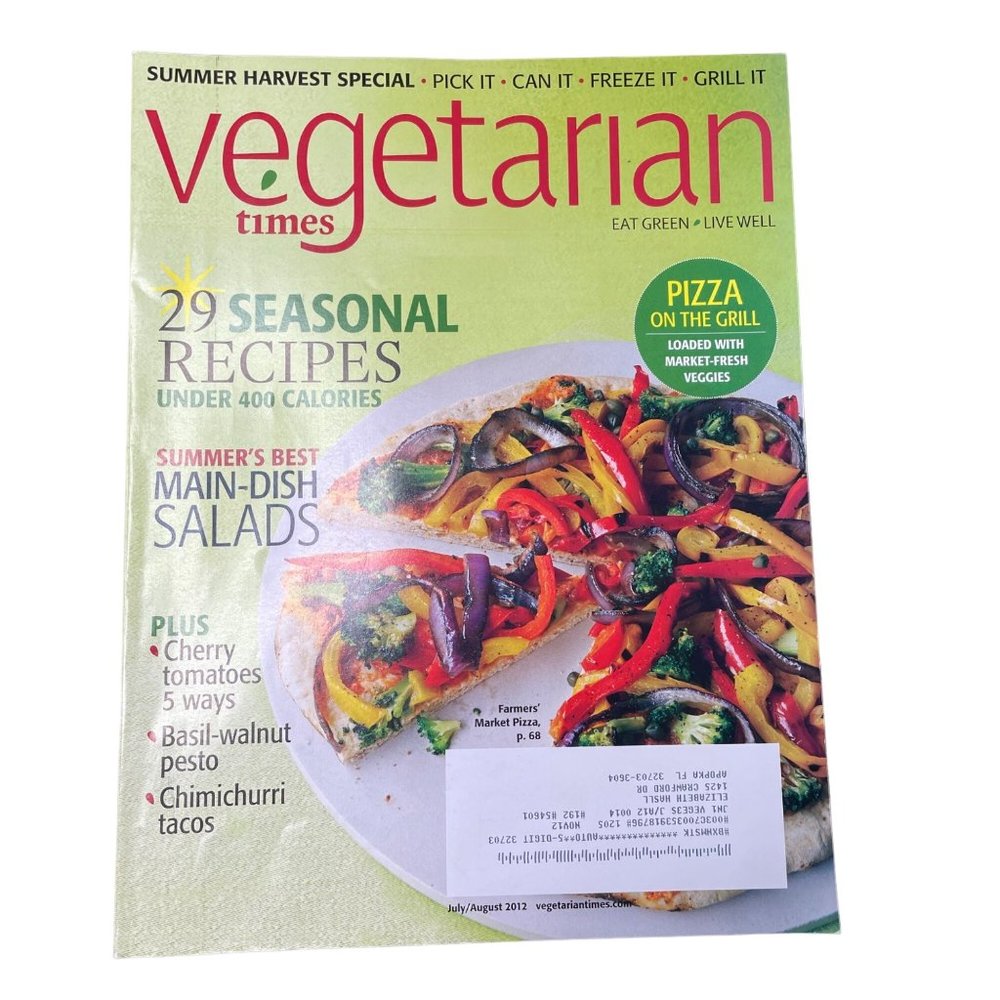 Vegetarian Times Magazine u July August 2012 Issue 395 Vol 38 No 7 Seasonal Reci